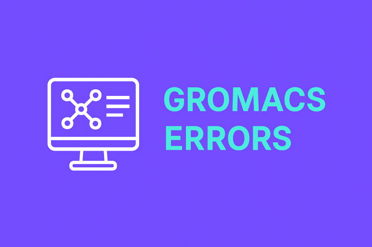 خطاهای رایج GROMACS و دستورالعمل‌های اصلاح آن‌ها